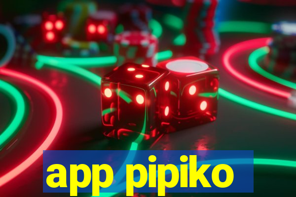 app pipiko